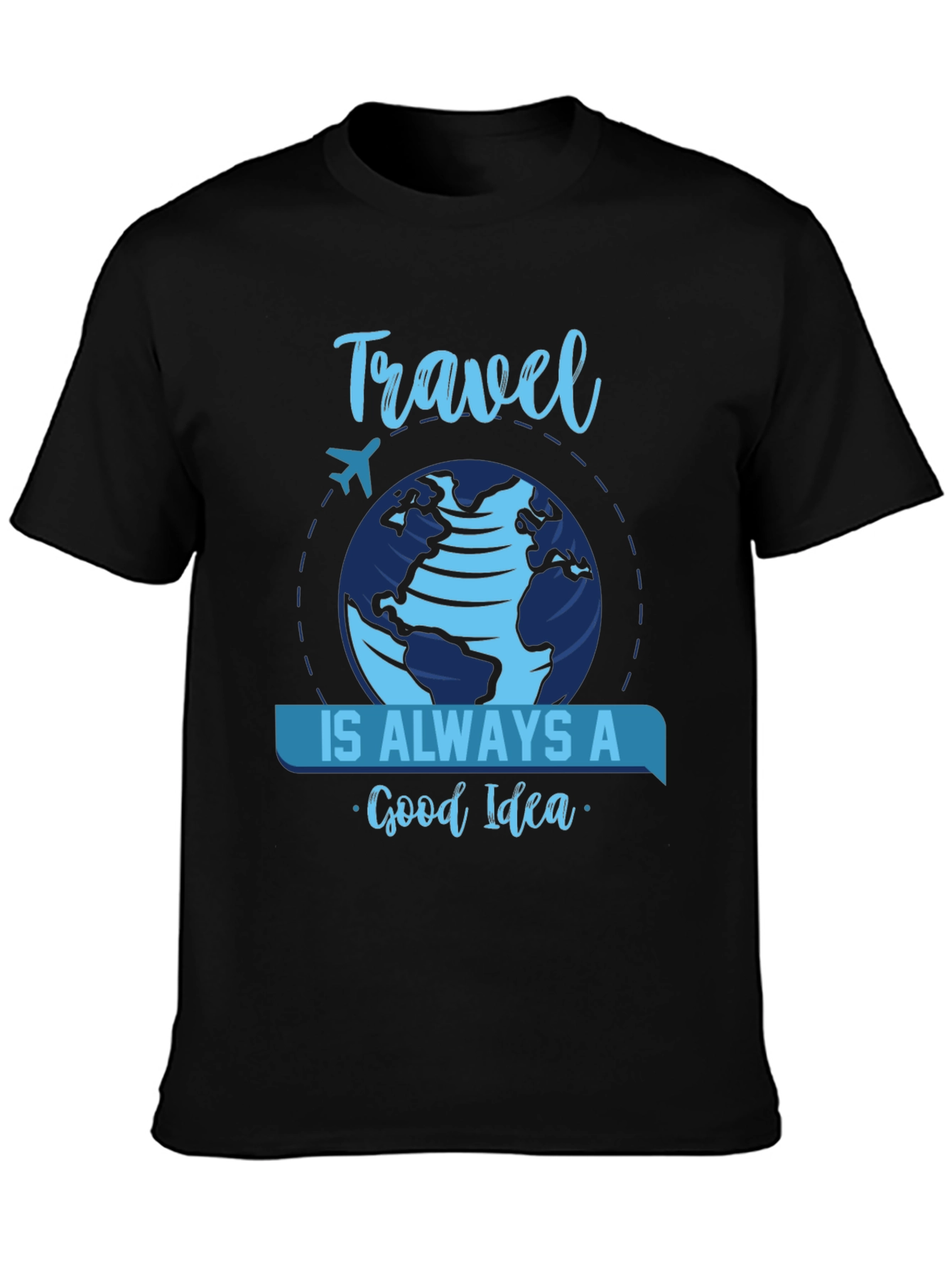 Travel is Always a Good Idea Black T-Shirt