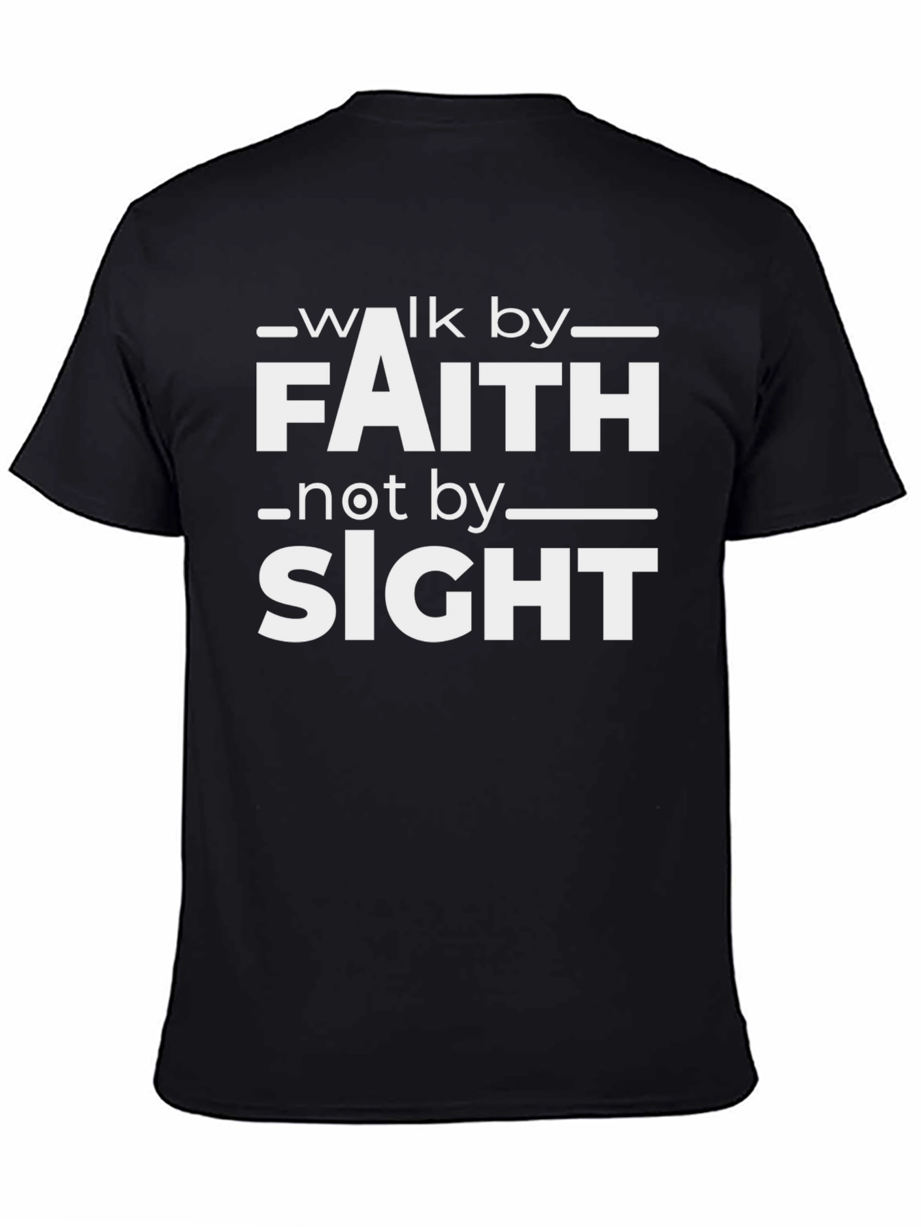 Faith T-Shirt: Walk By Faith Not By Sight