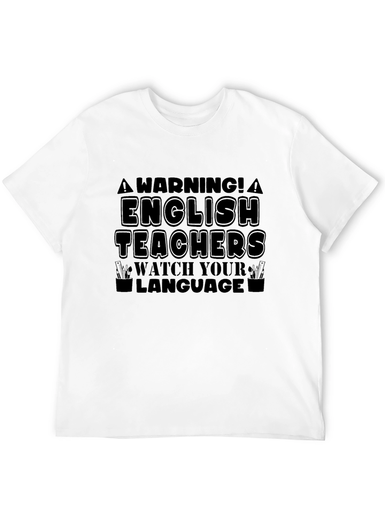 English Teachers Watch Your Language T-Shirt