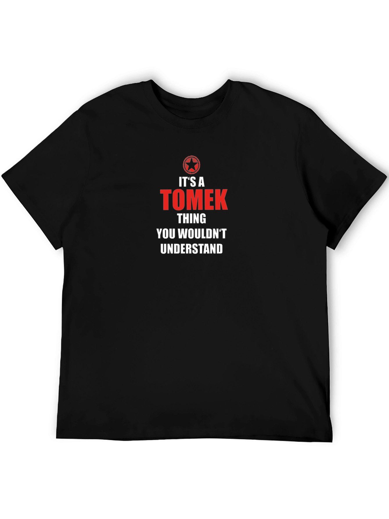 Its a Tomek Thing T-Shirt