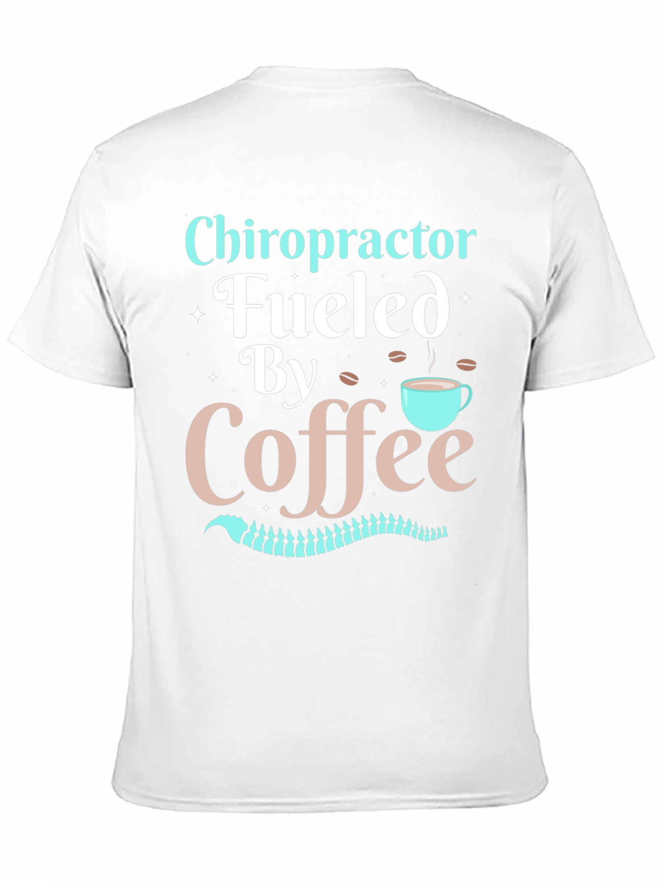 Chiropractor Fueled By Coffee T-Shirt - Black
