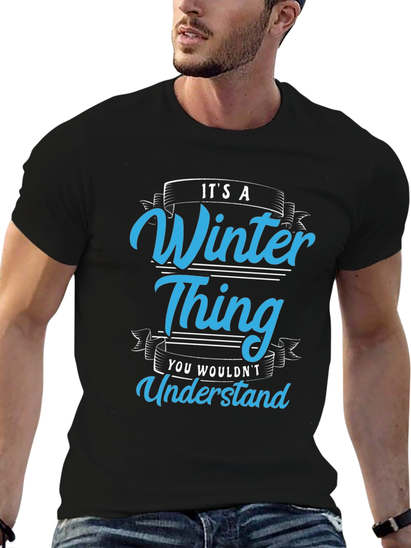 Winter Thing T-Shirt: You Wouldnt Understand