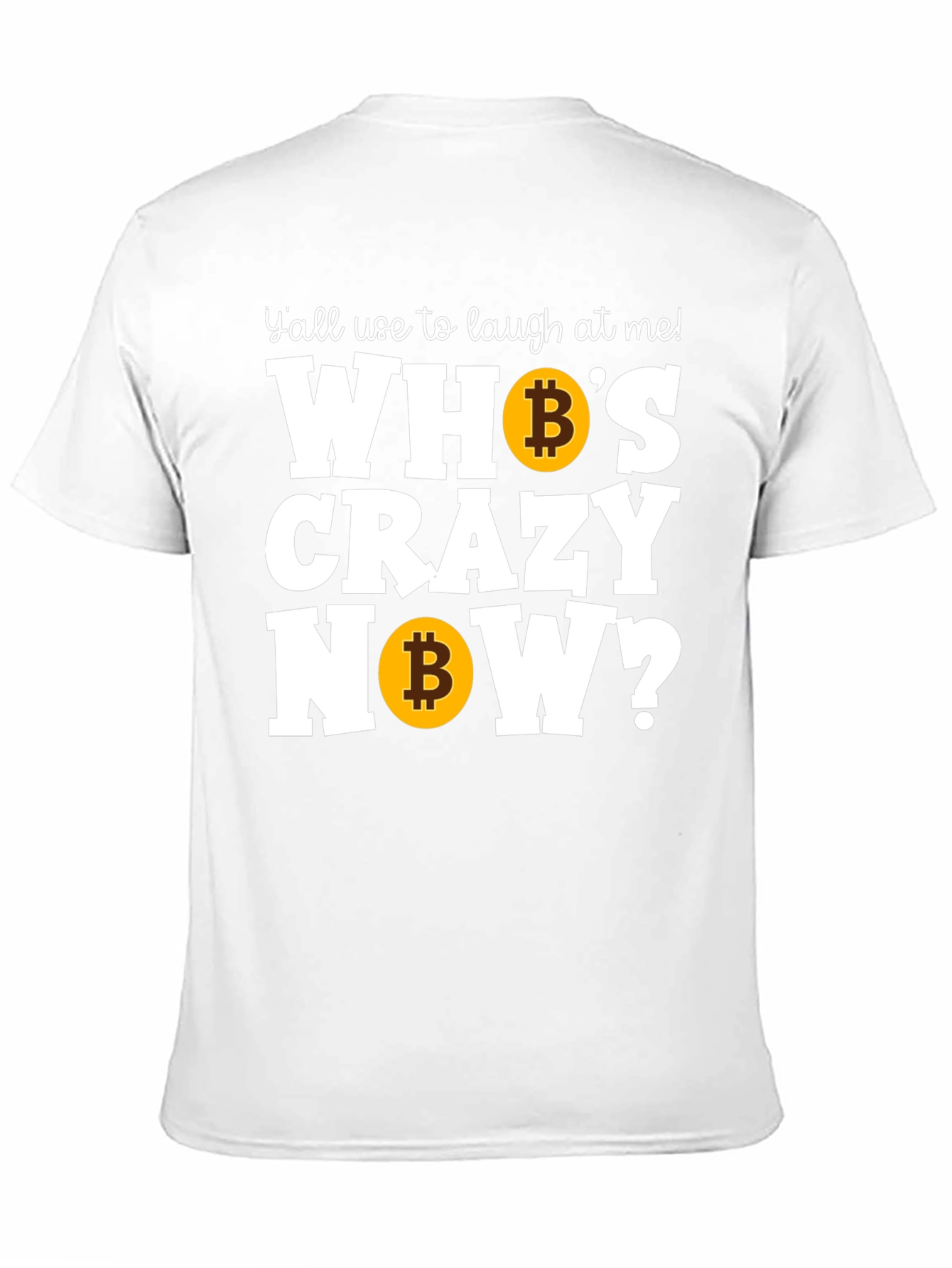 Bitcoin HODL T-Shirt: Whos Crazy Now?