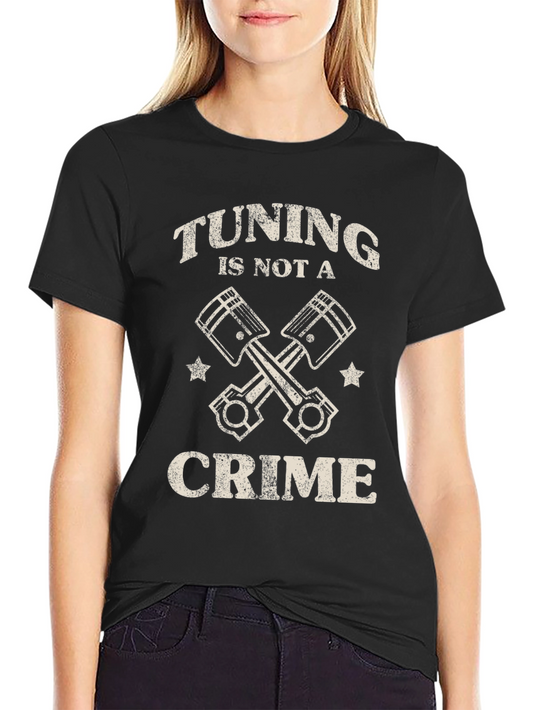 Tuning Is Not A Crime Graphic Tee - Car Enthusiast