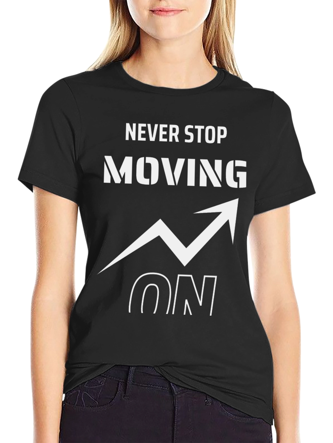 Never Stop Moving On Graphic T-Shirt