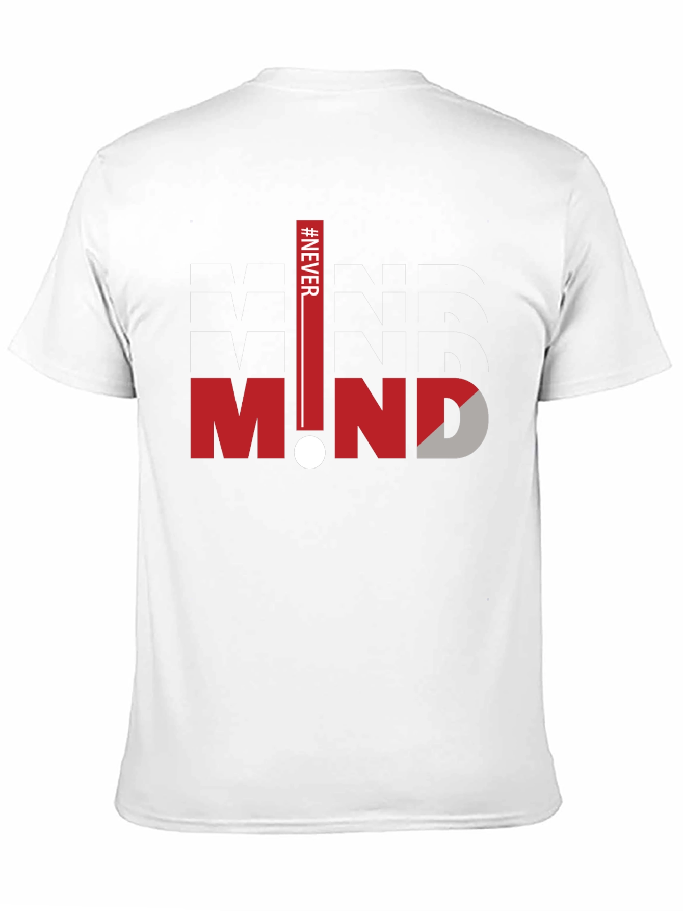 Never Mind Graphic Print T-Shirt - Trendy Streetwear