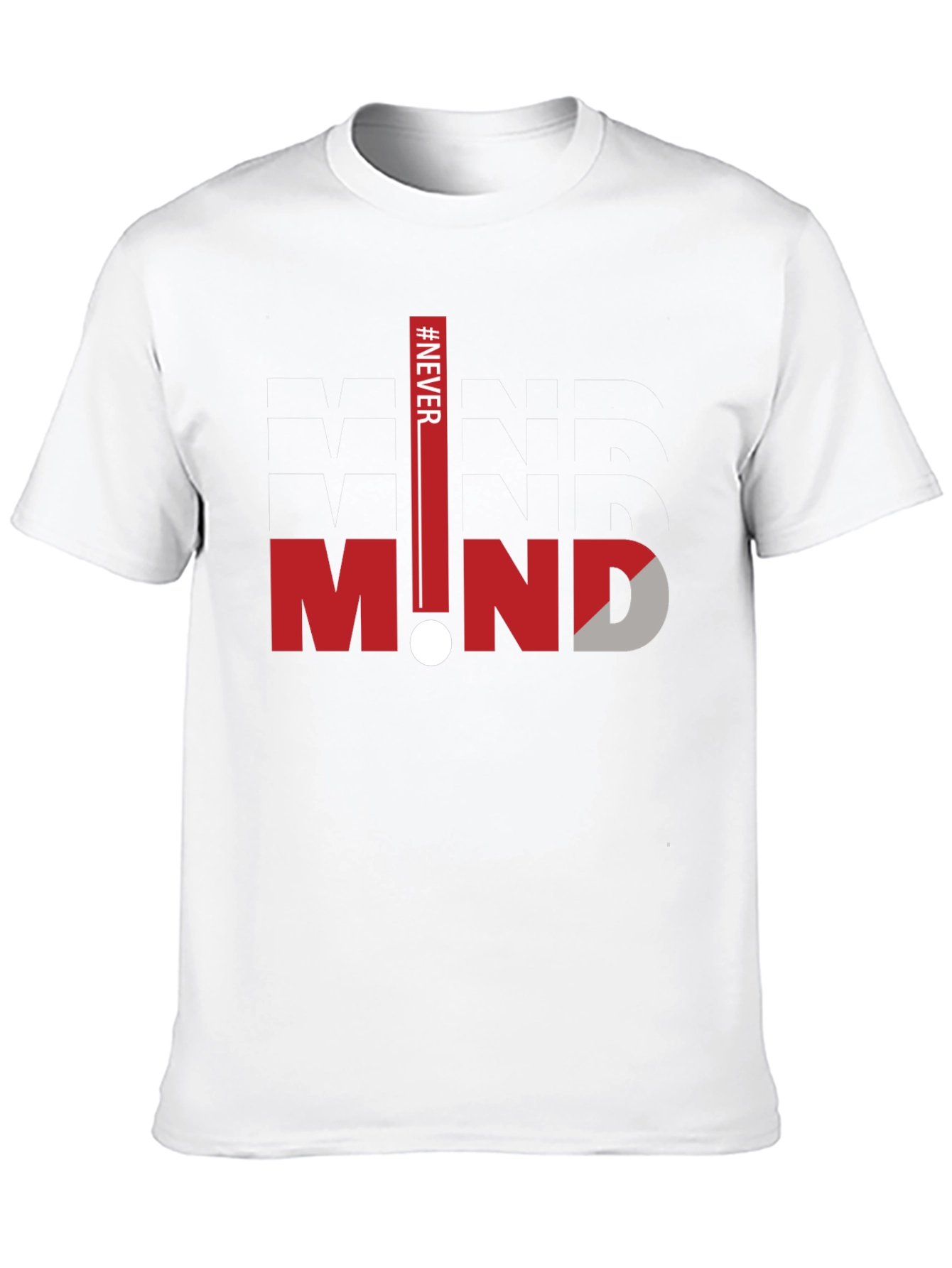 Never Mind Graphic Print T-Shirt - Trendy Streetwear
