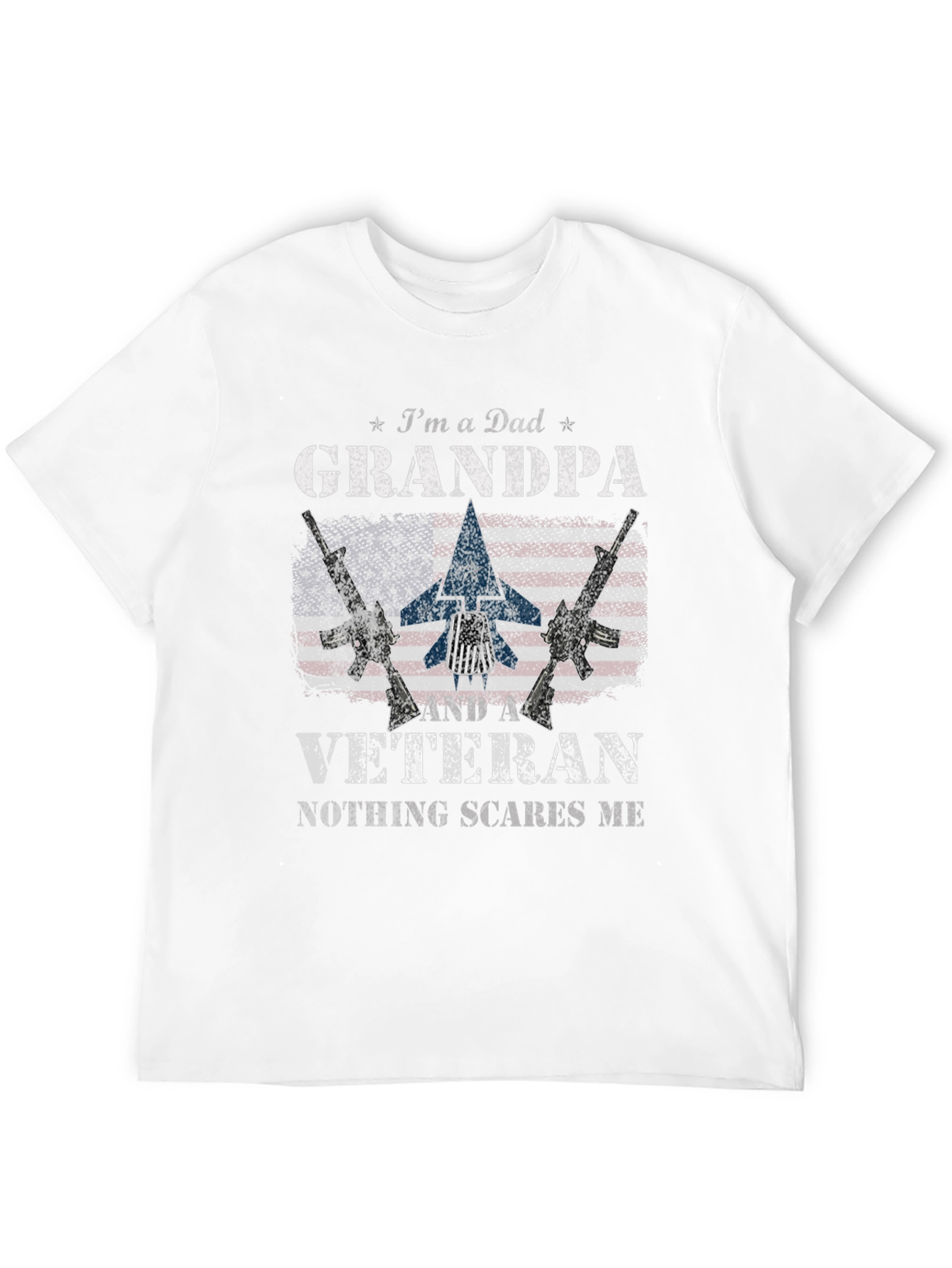 Dad Grandpa Veteran T-Shirt - Nothing Scares Me