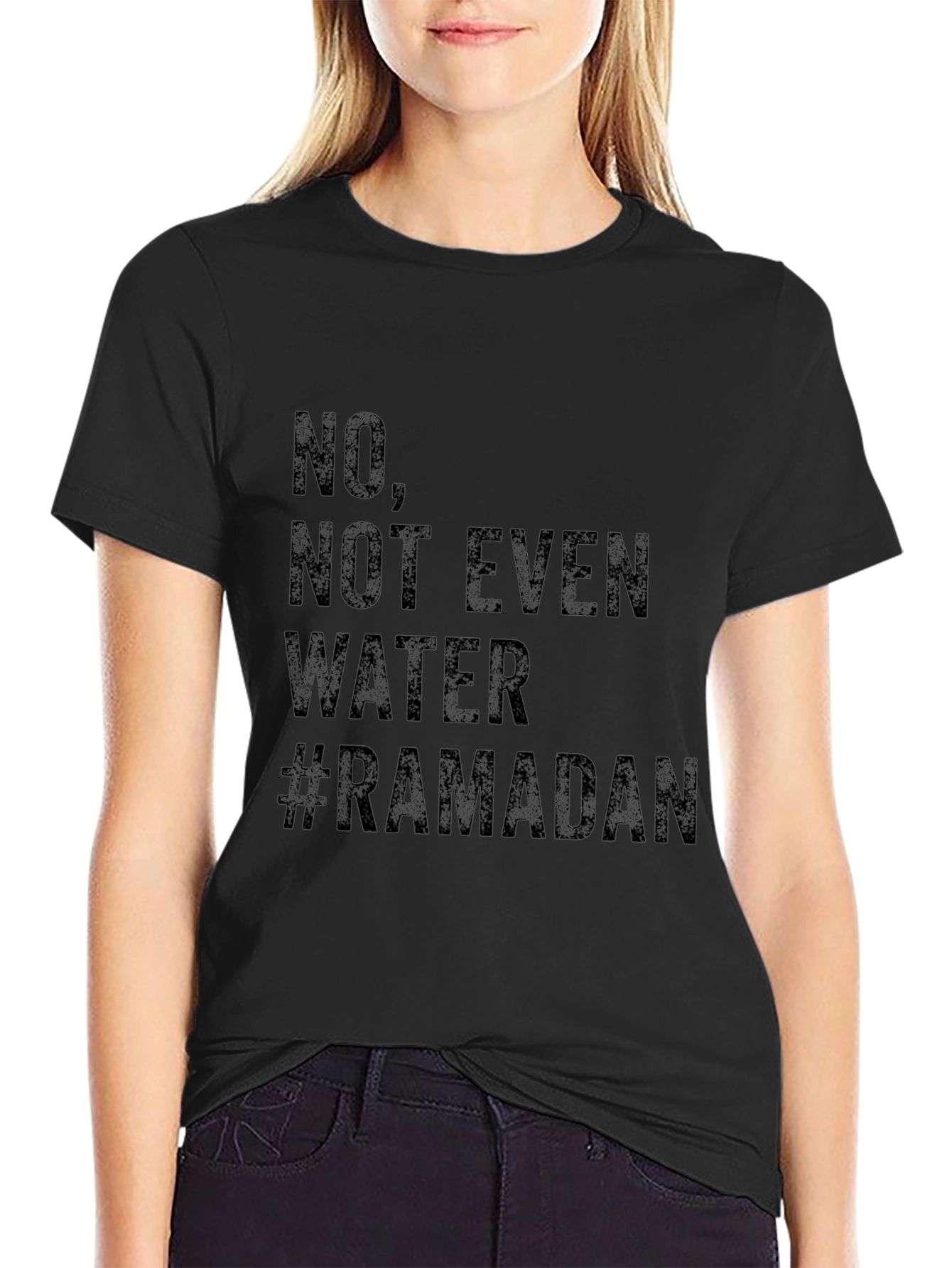 Ramadan T-Shirt - No Not Even Water