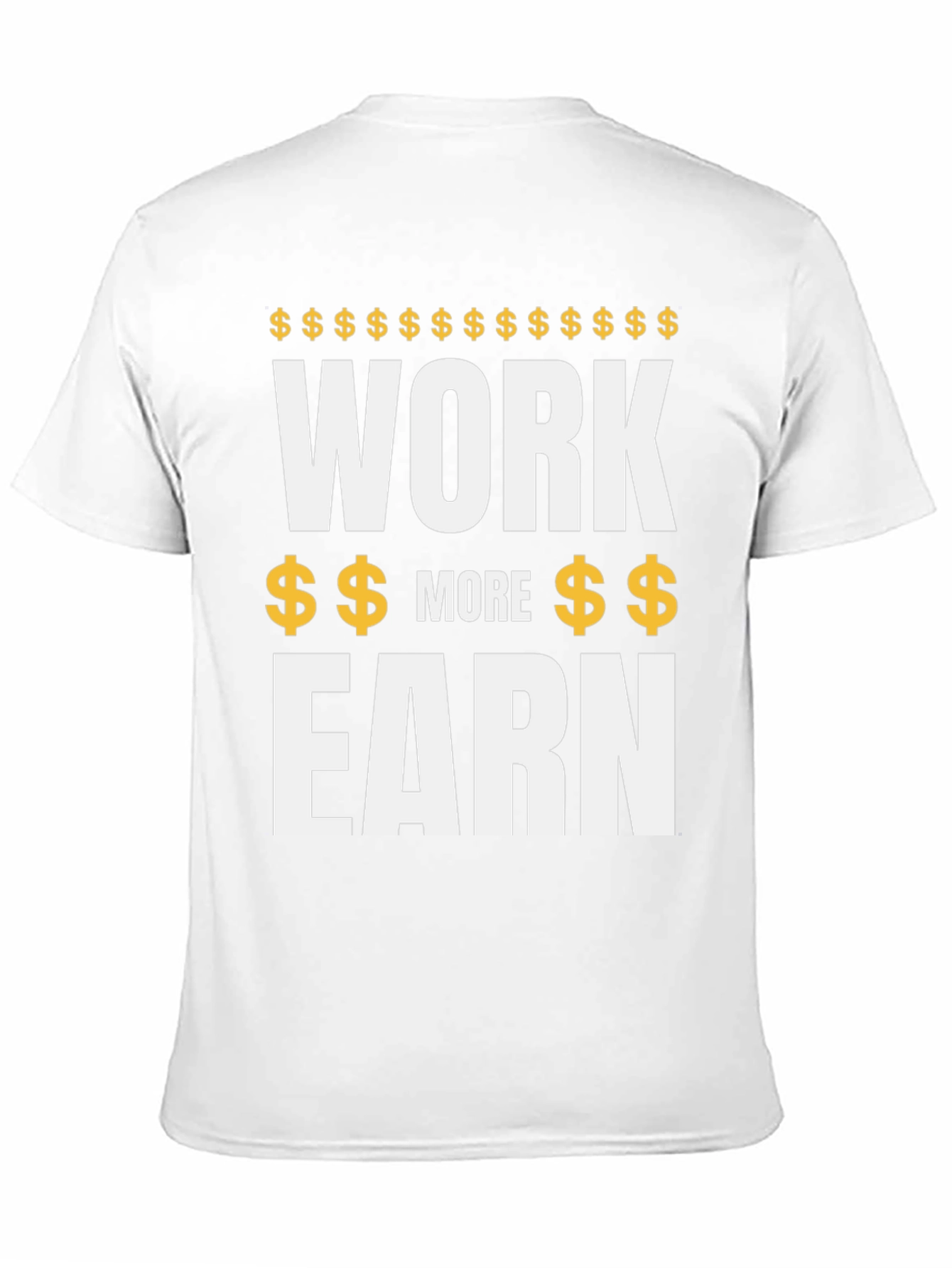 Work More Earn - Mens Graphic Tee
