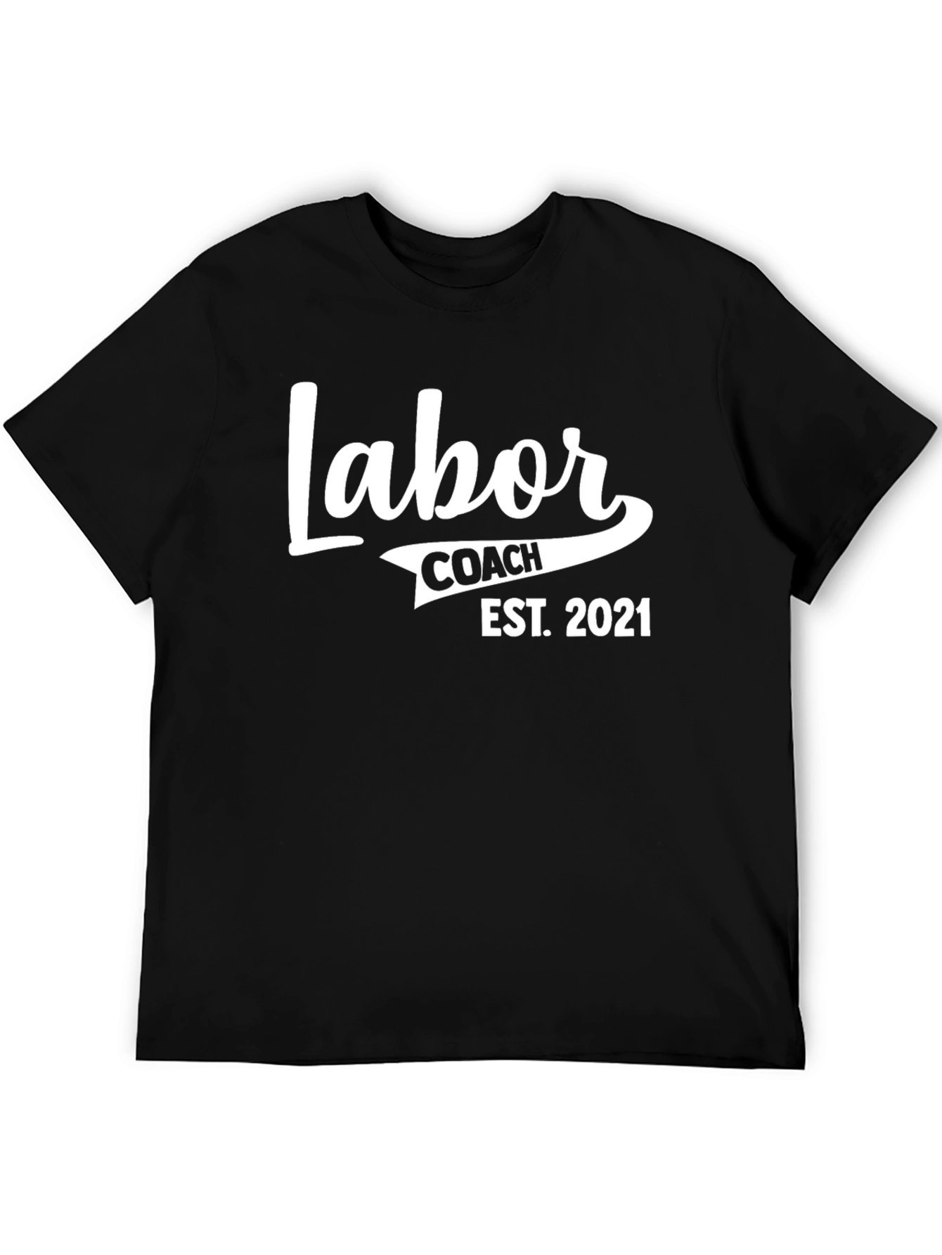 Labor Coach Est. 2021 Black T-Shirt