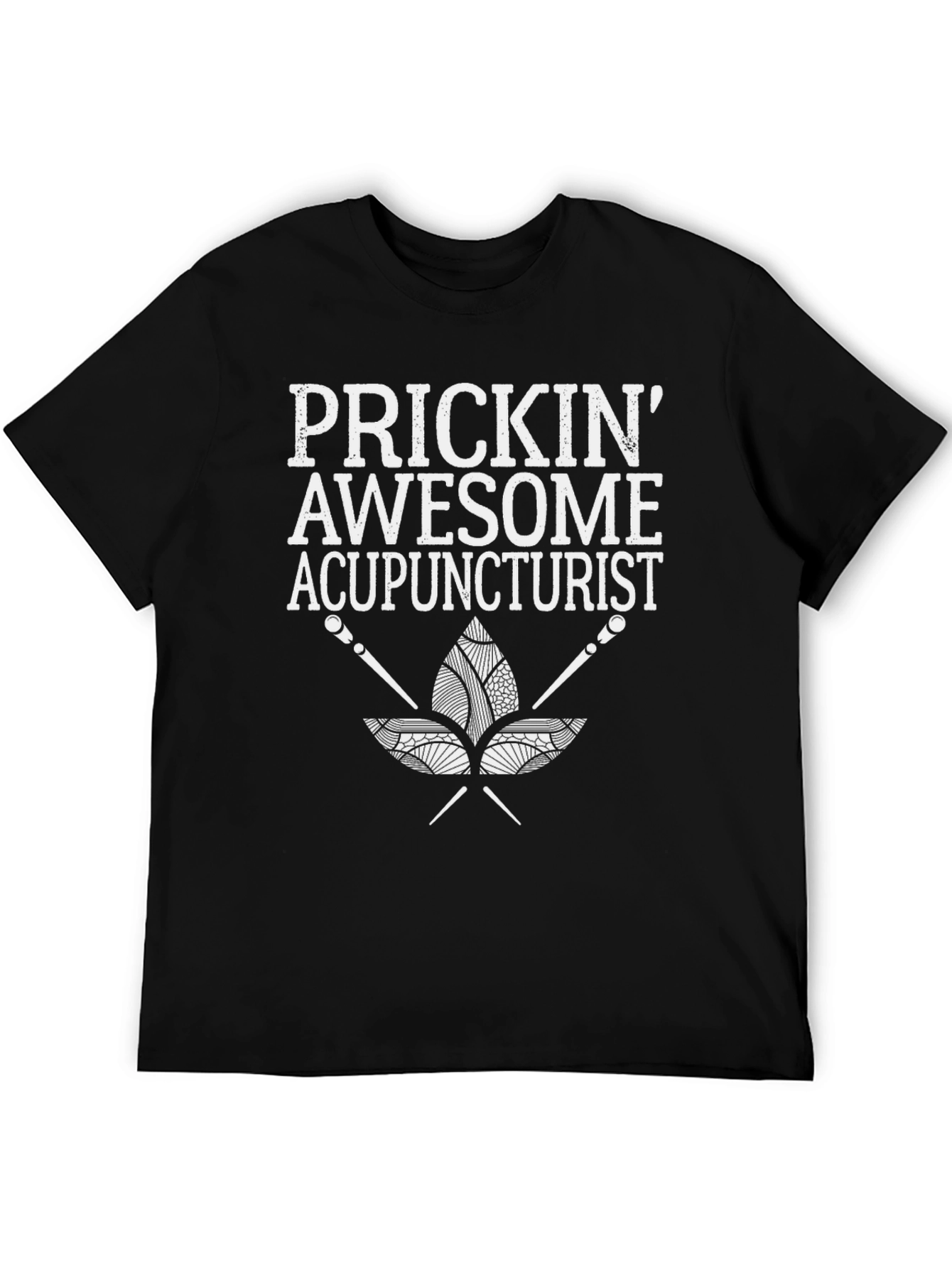 Prickin Awesome Acupuncturist T-Shirt