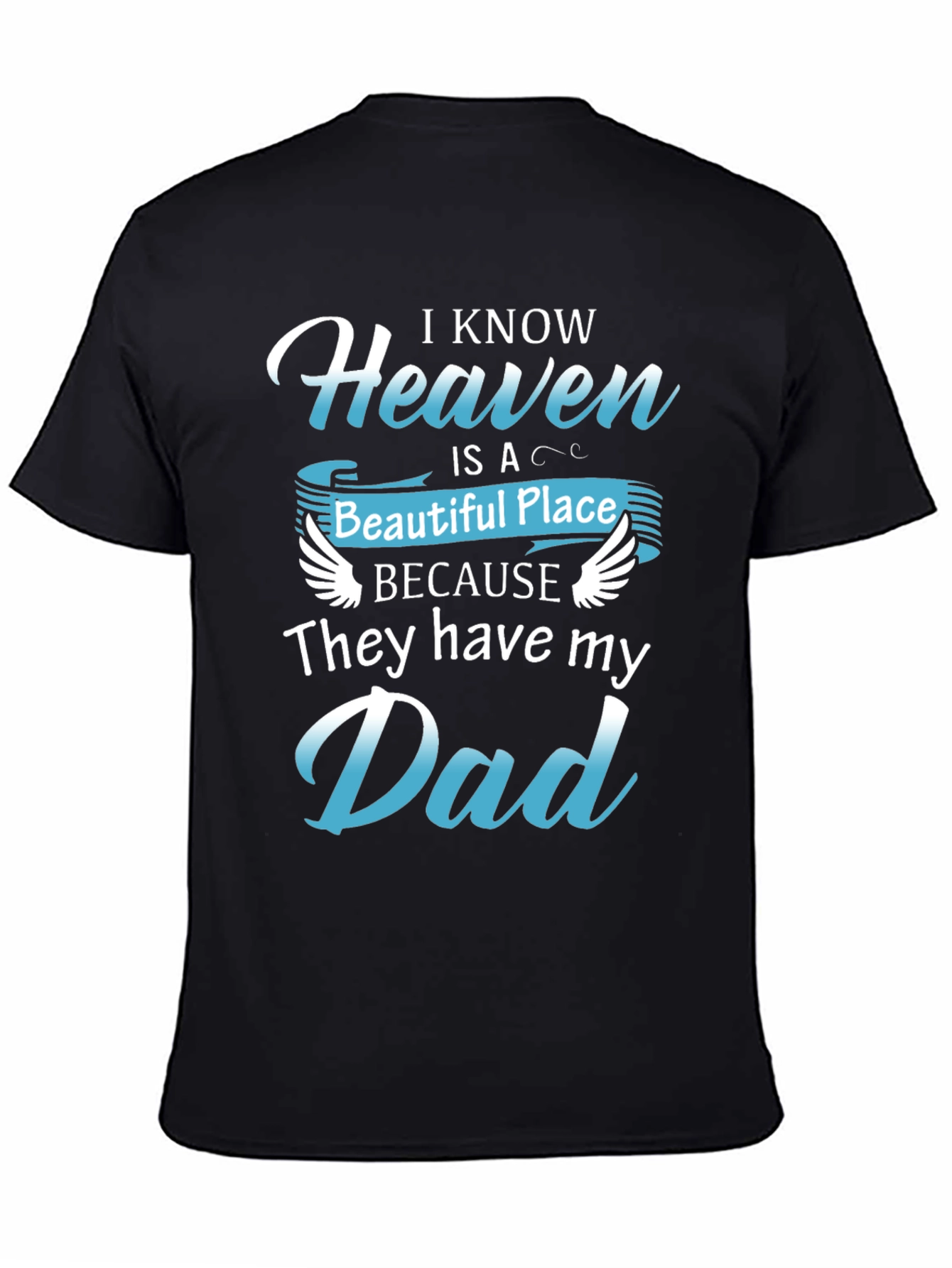 Heavenly Dad Memorial T-Shirt