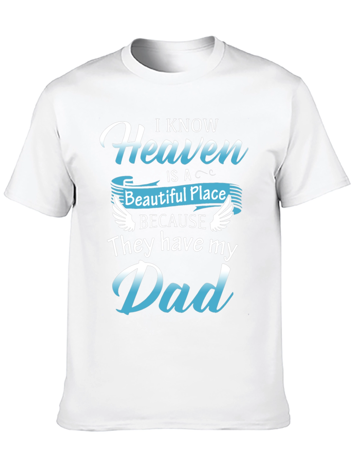 Heavenly Dad Memorial T-Shirt