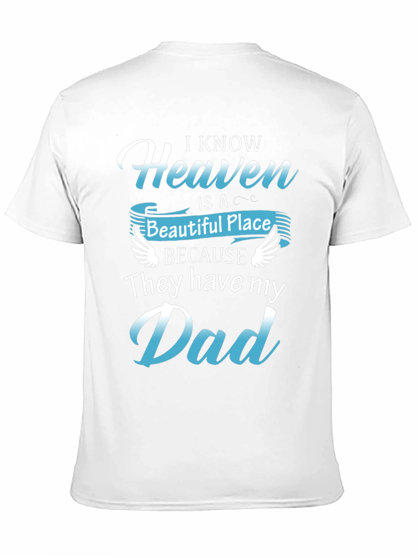 Heavenly Dad Memorial T-Shirt