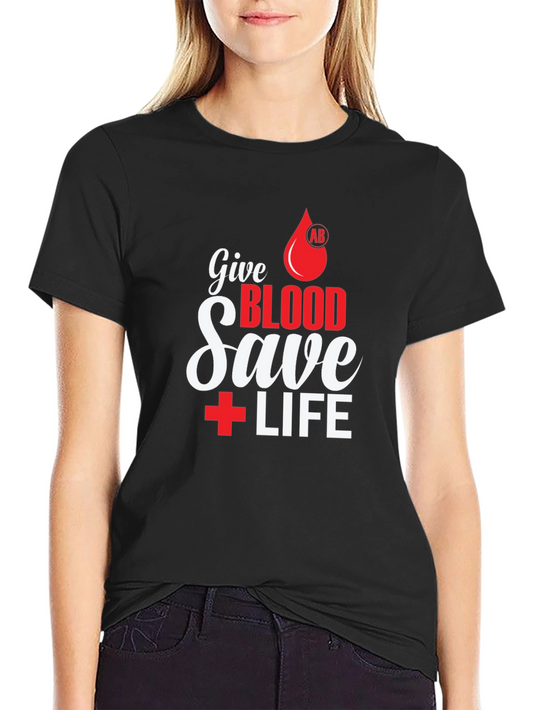 Give Blood Save Life Graphic T-Shirt