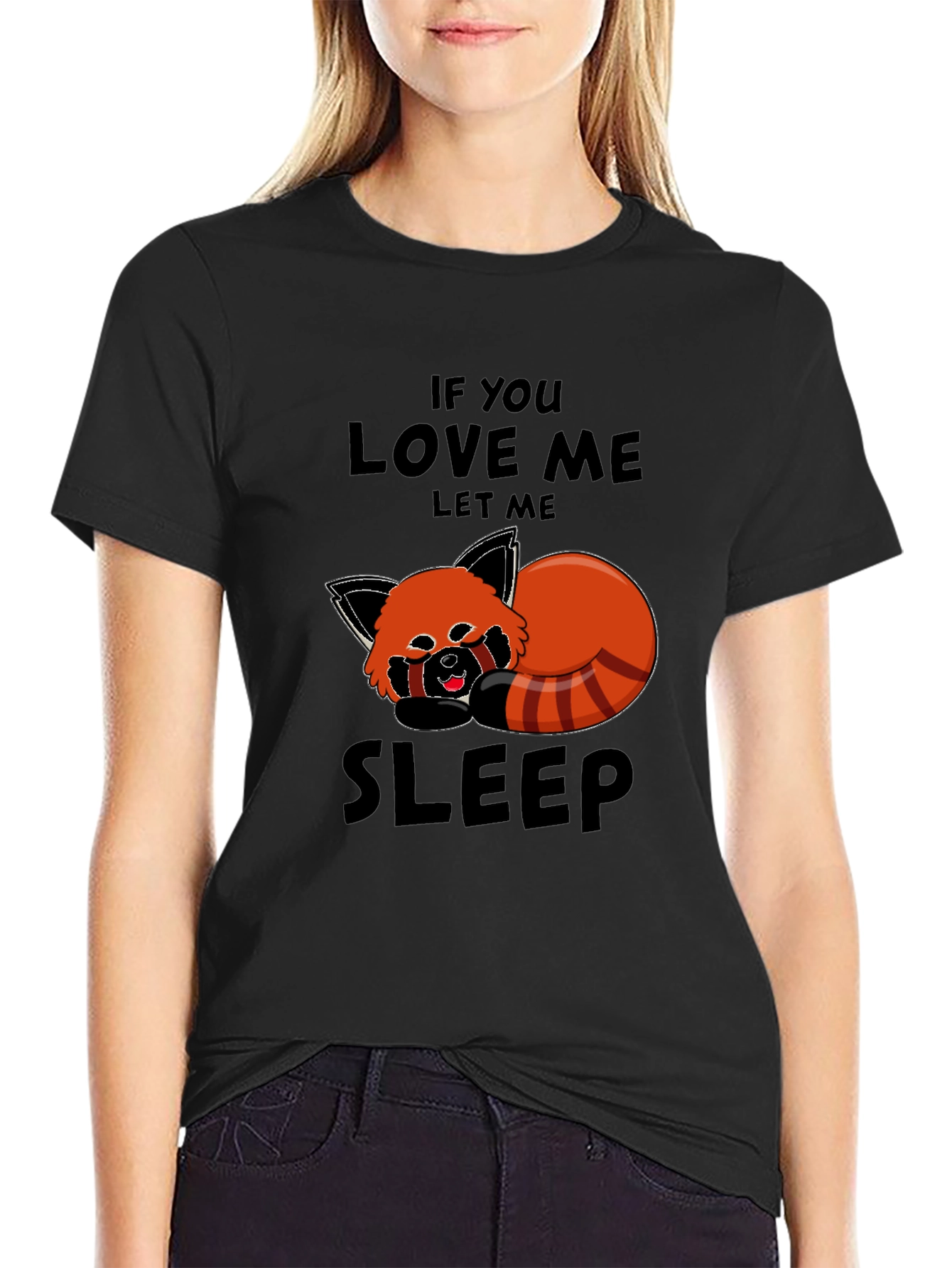 Red Panda Sleep T-Shirt - If You Love Me