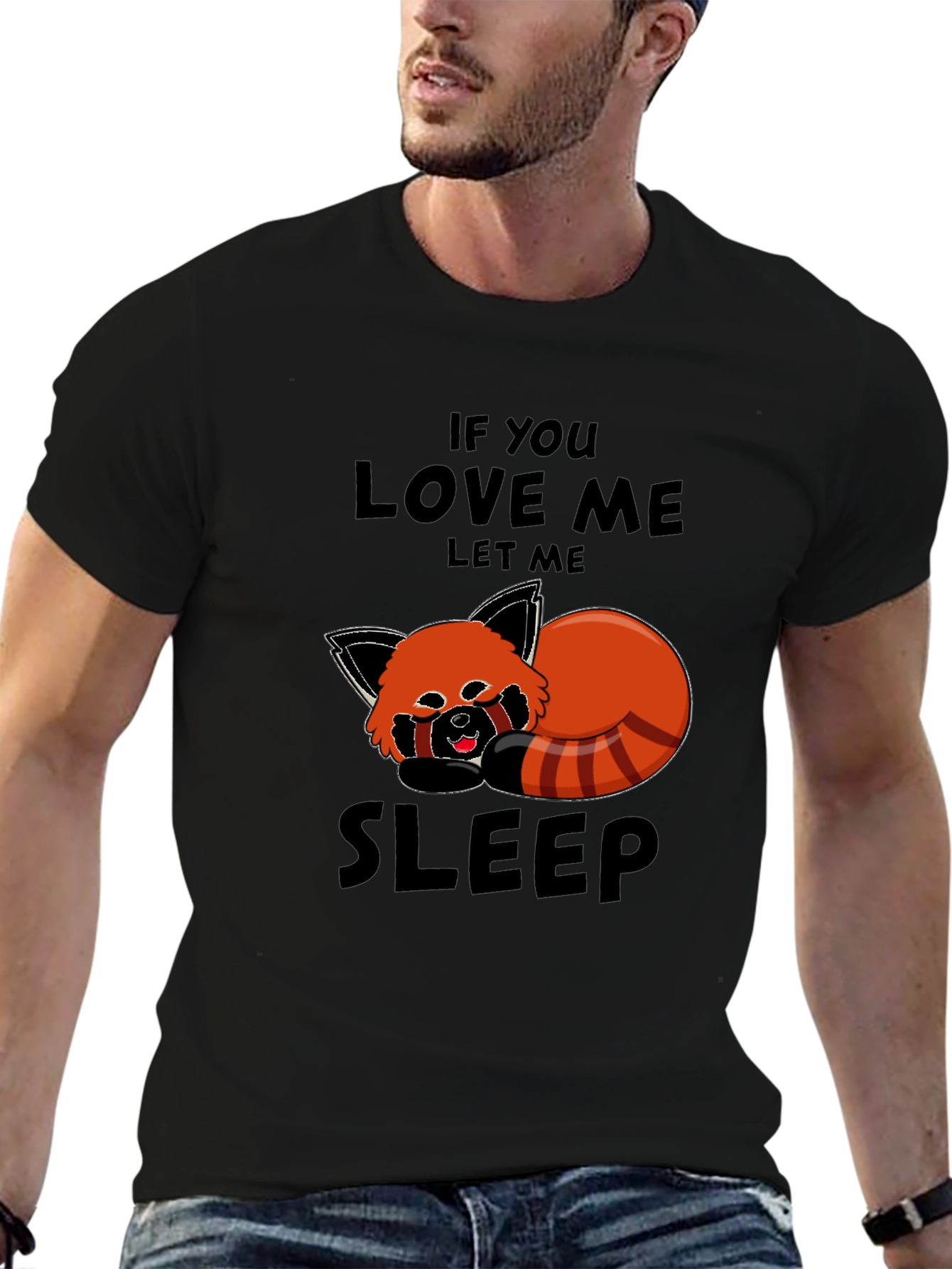 Red Panda Sleep T-Shirt - If You Love Me