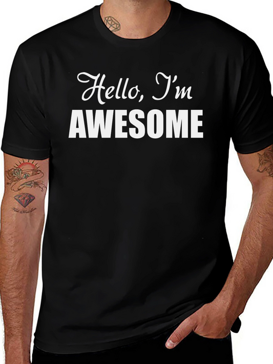 Hello Im Awesome Graphic T-Shirt