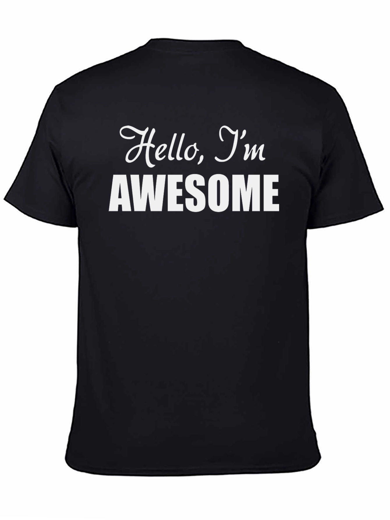 Hello Im Awesome Graphic T-Shirt