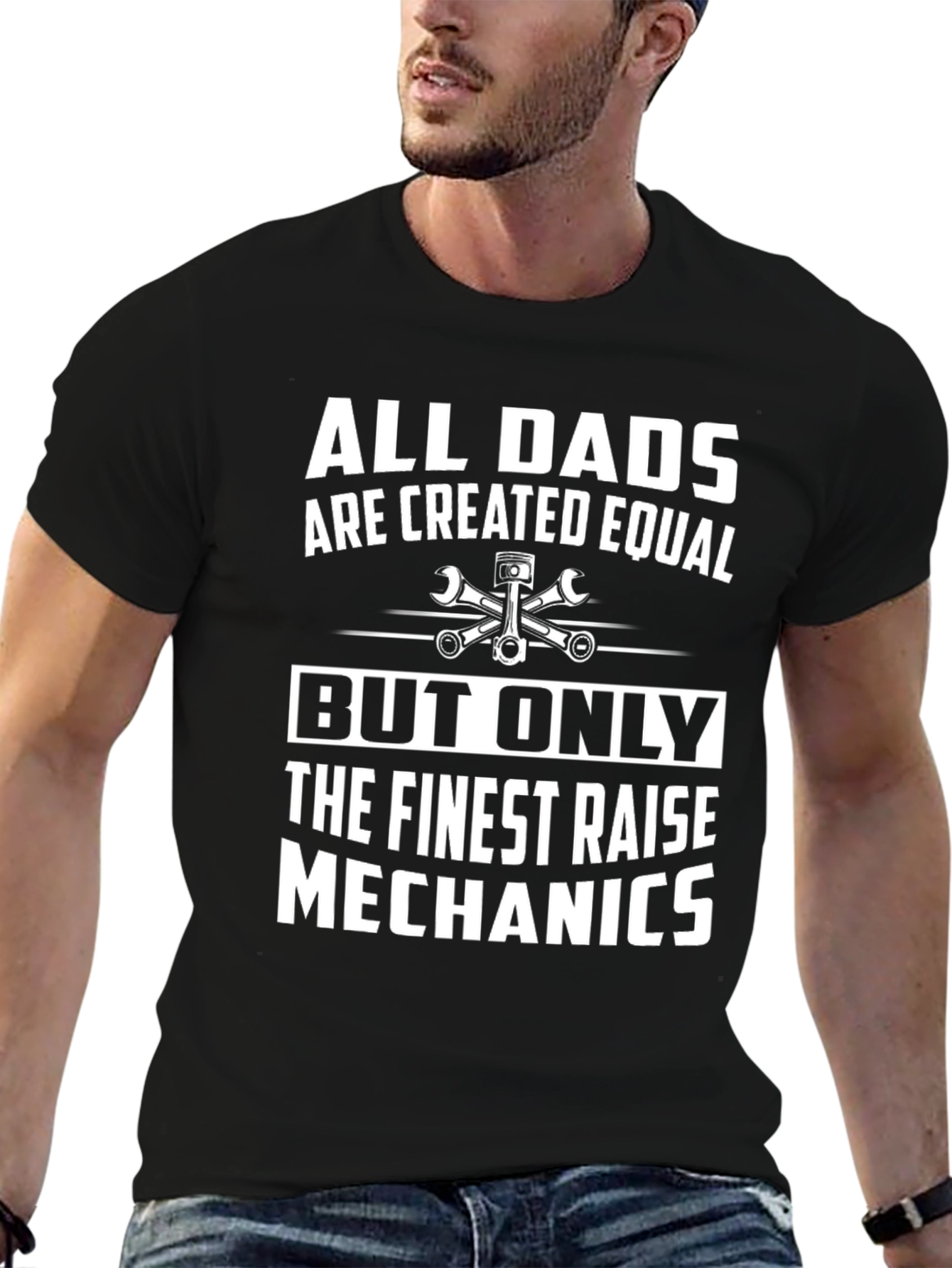 Mechanic Dad T-Shirt - All Dads Are Created Equal