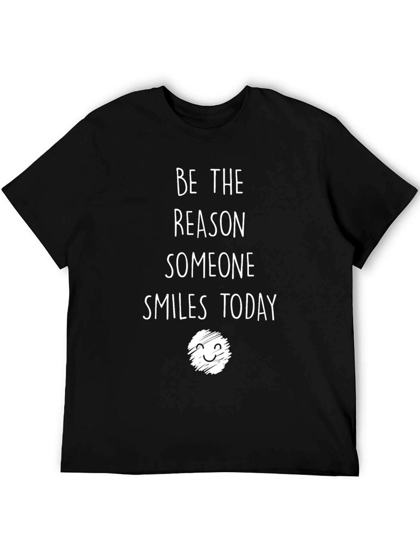 Inspirational T-Shirt: Be The Reason Someone Smiles Today