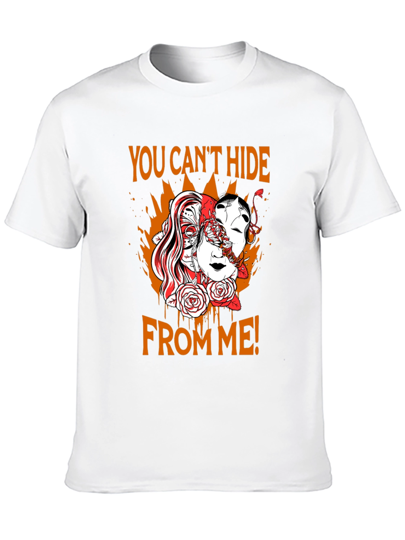 You Cant Hide From Me Graphic T-Shirt