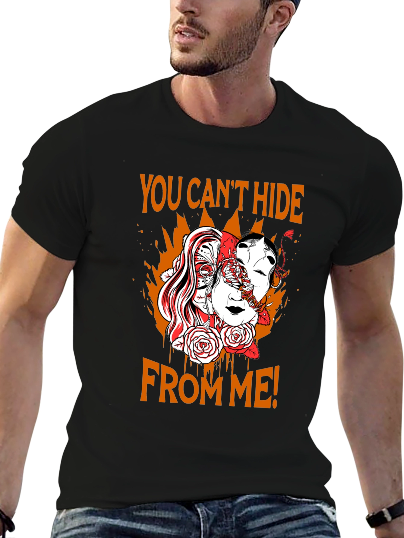 You Cant Hide From Me Graphic T-Shirt