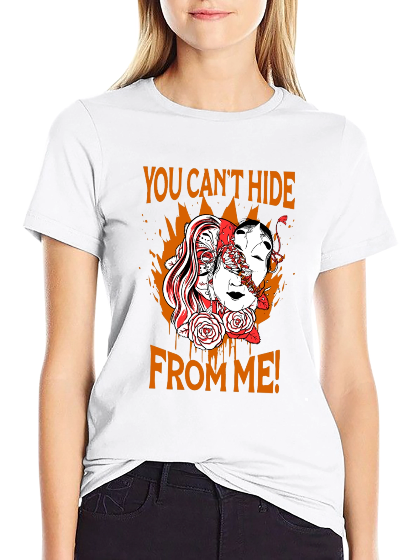 You Cant Hide From Me Graphic T-Shirt