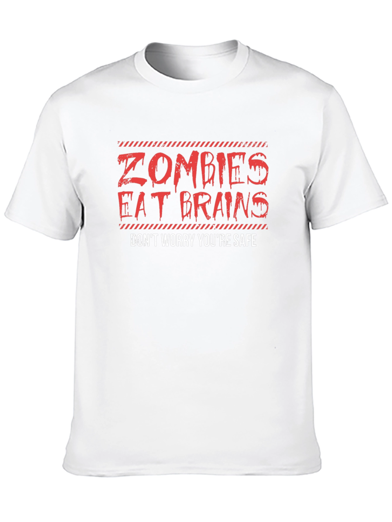 Zombies Eat Brains T-Shirt - Youre Safe!