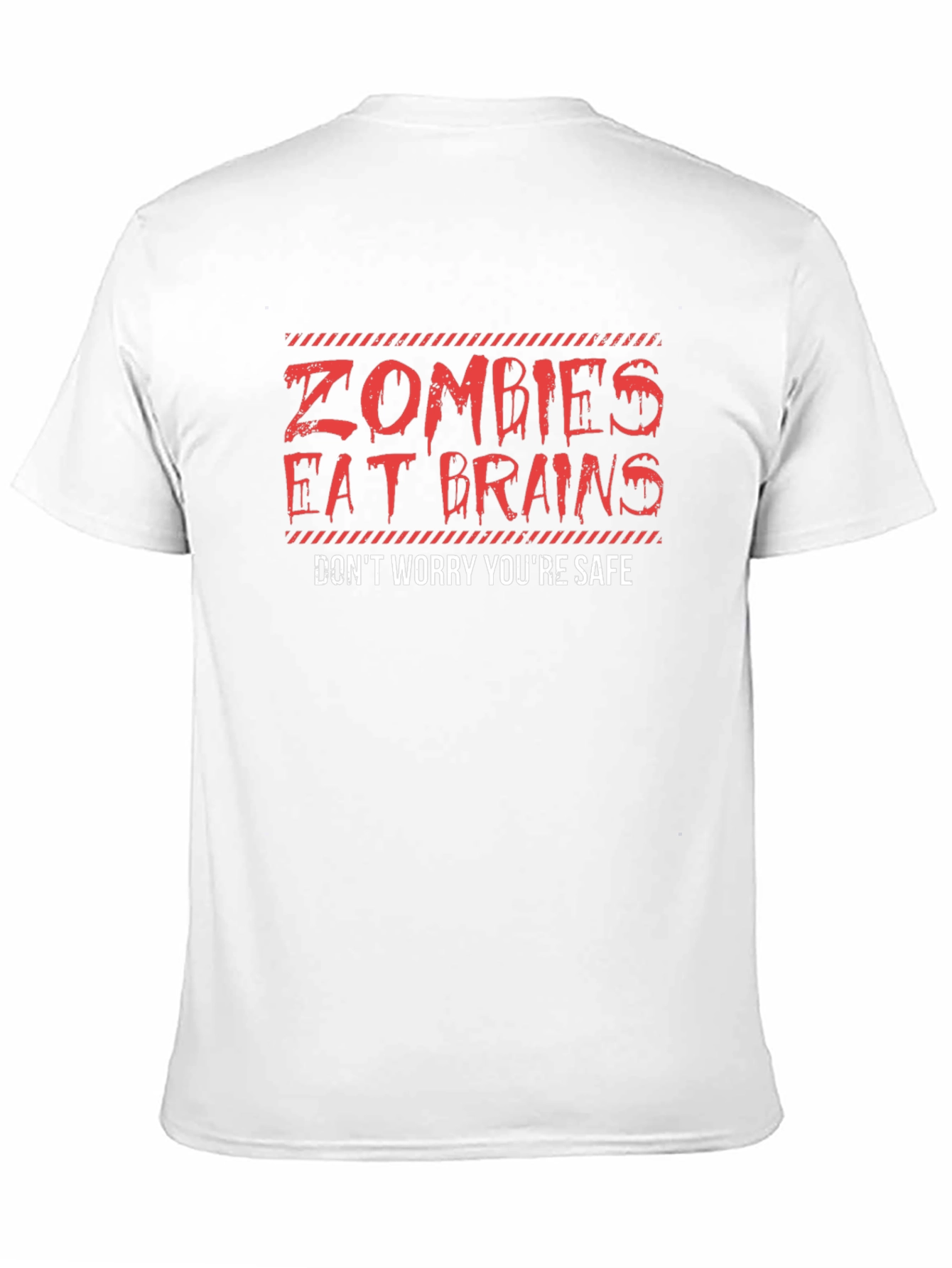 Zombies Eat Brains T-Shirt - Youre Safe!
