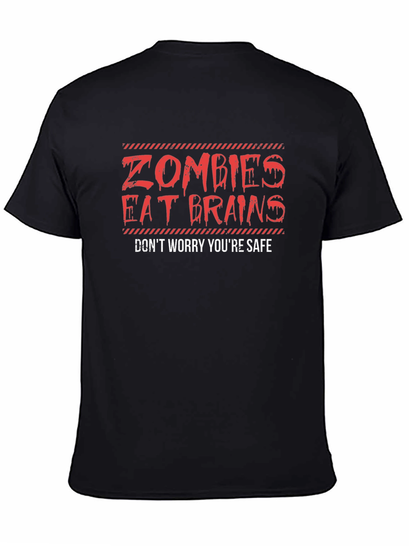 Zombies Eat Brains T-Shirt - Youre Safe!
