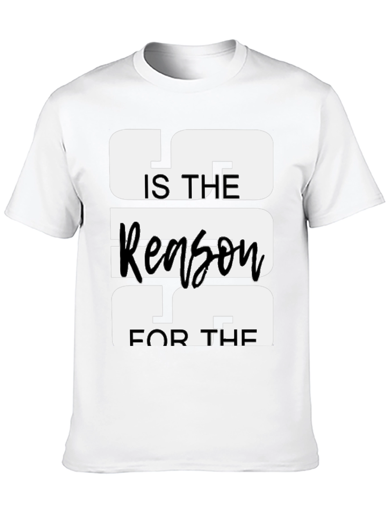 Jesus is the Reason T-Shirt
