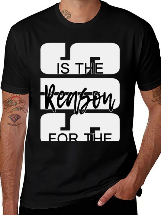 Jesus is the Reason T-Shirt