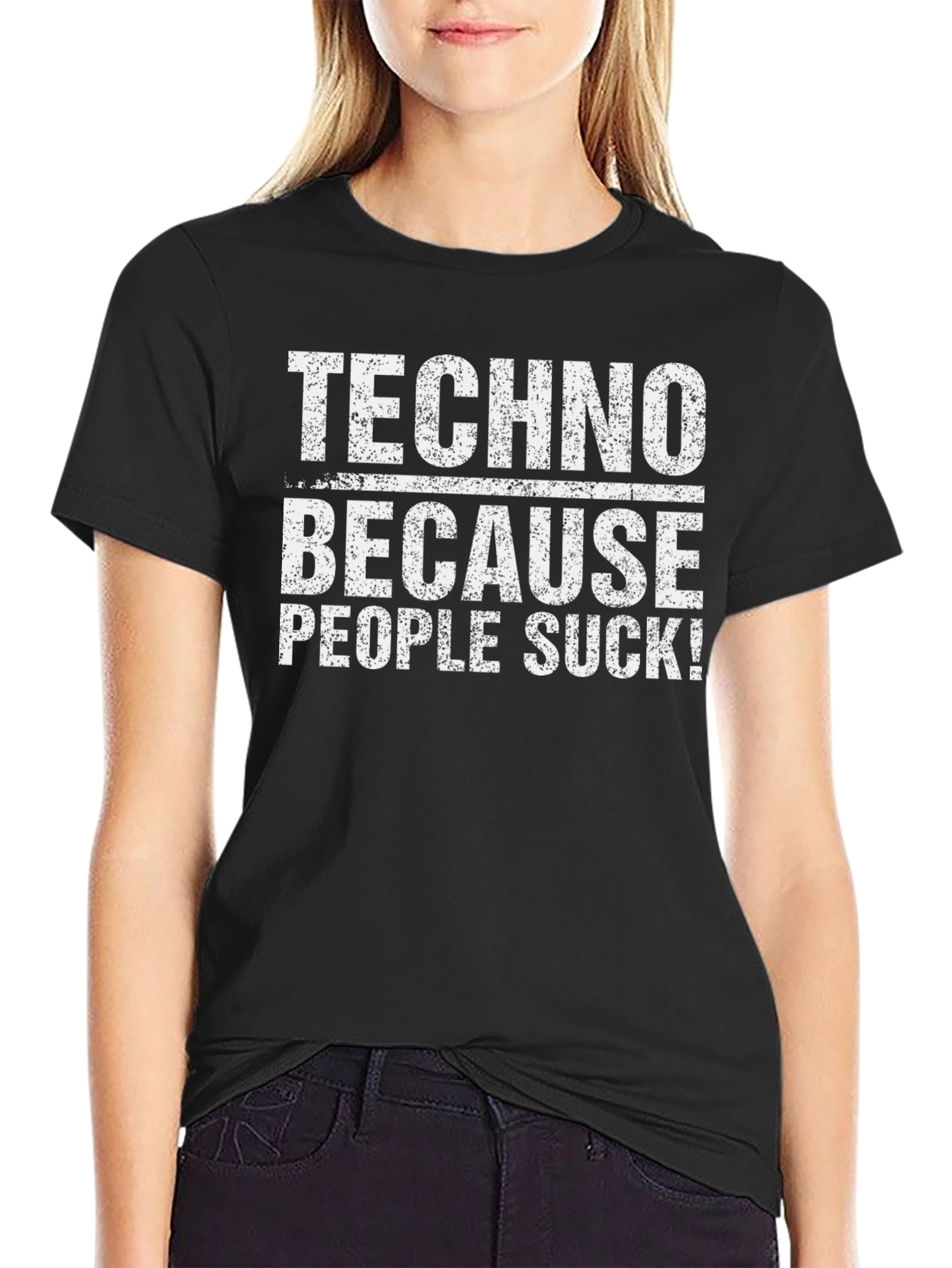 Techno Because People Suck T-Shirt - Black