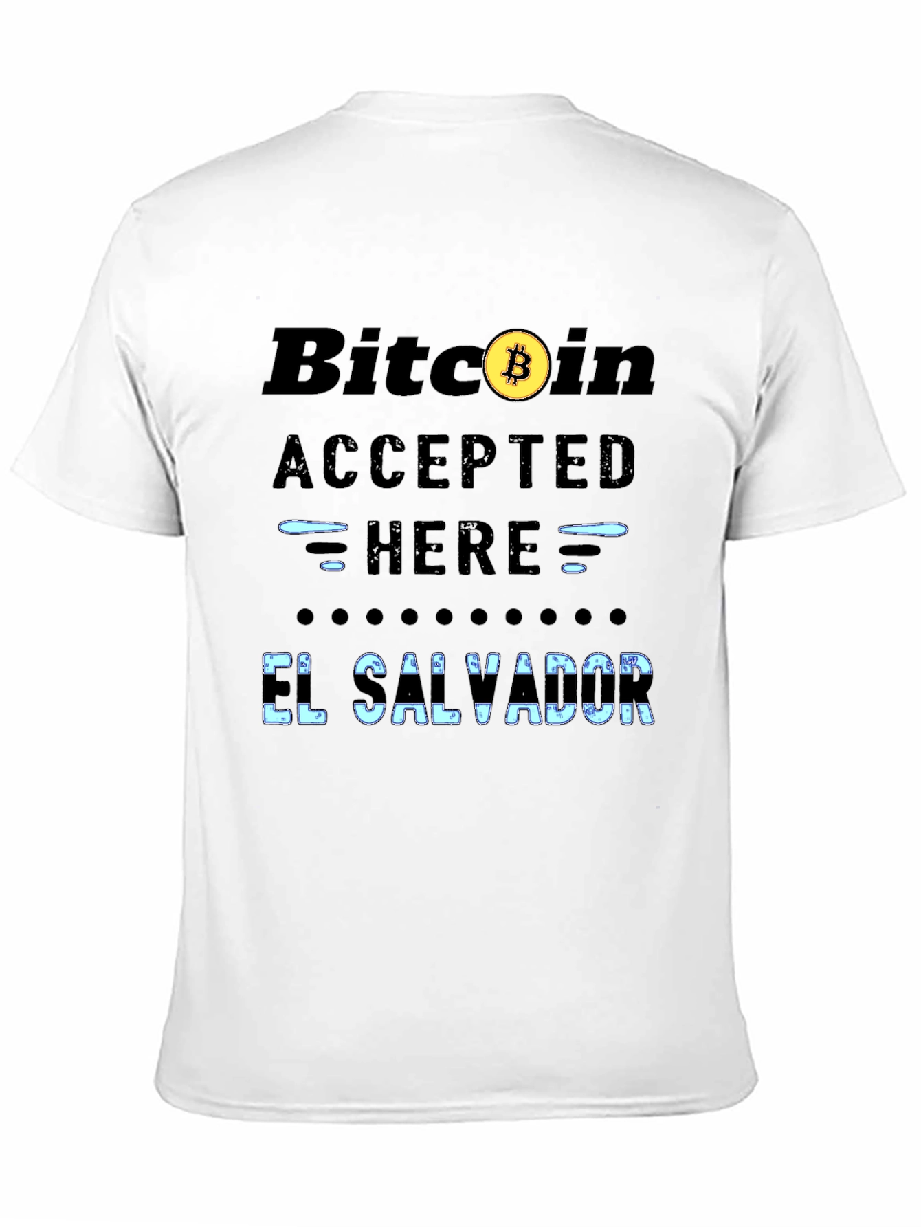 Bitcoin Accepted Here El Salvador T-Shirt