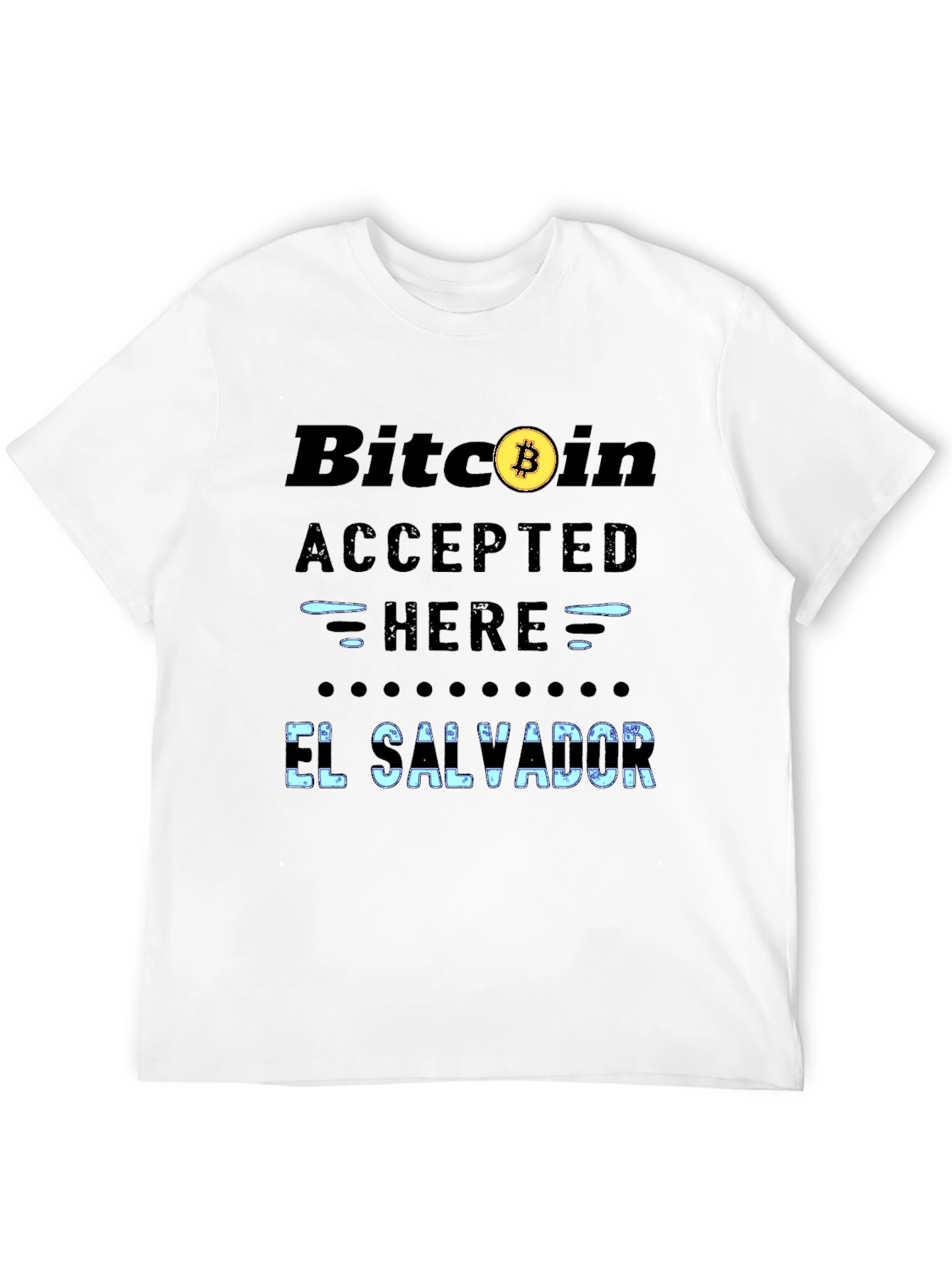 Bitcoin Accepted Here El Salvador T-Shirt