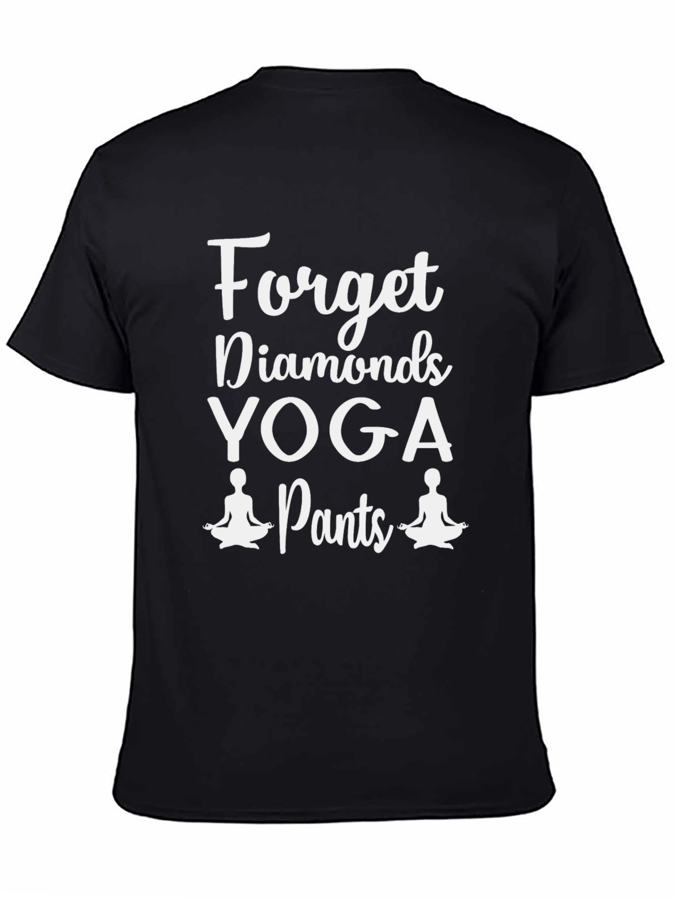 Forget Diamonds Yoga Pants Graphic T-Shirt