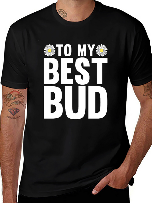 To My Best Bud Graphic Tee - Black Casual Shirt