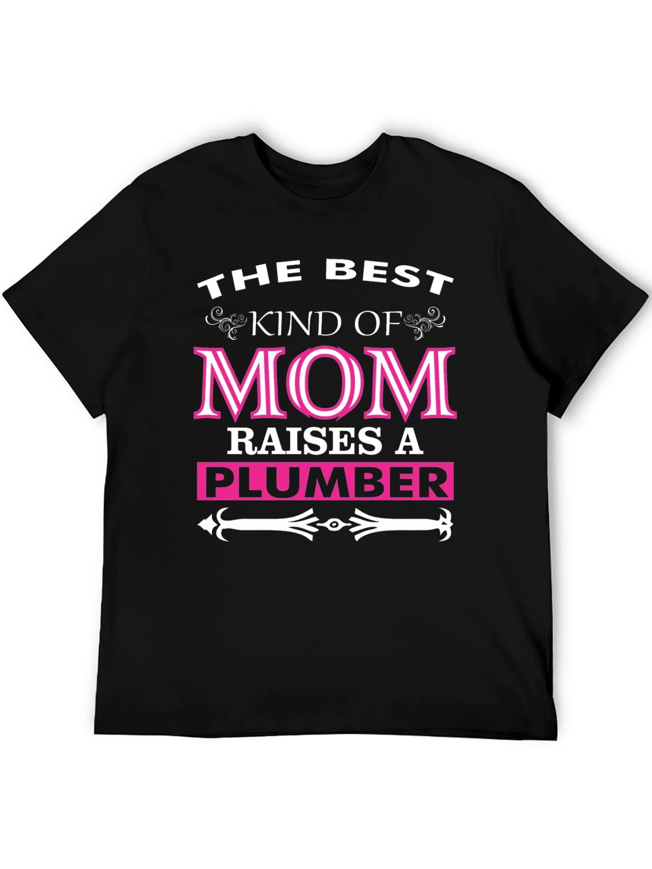 Best Kind of Mom Raises a Plumber T-Shirt