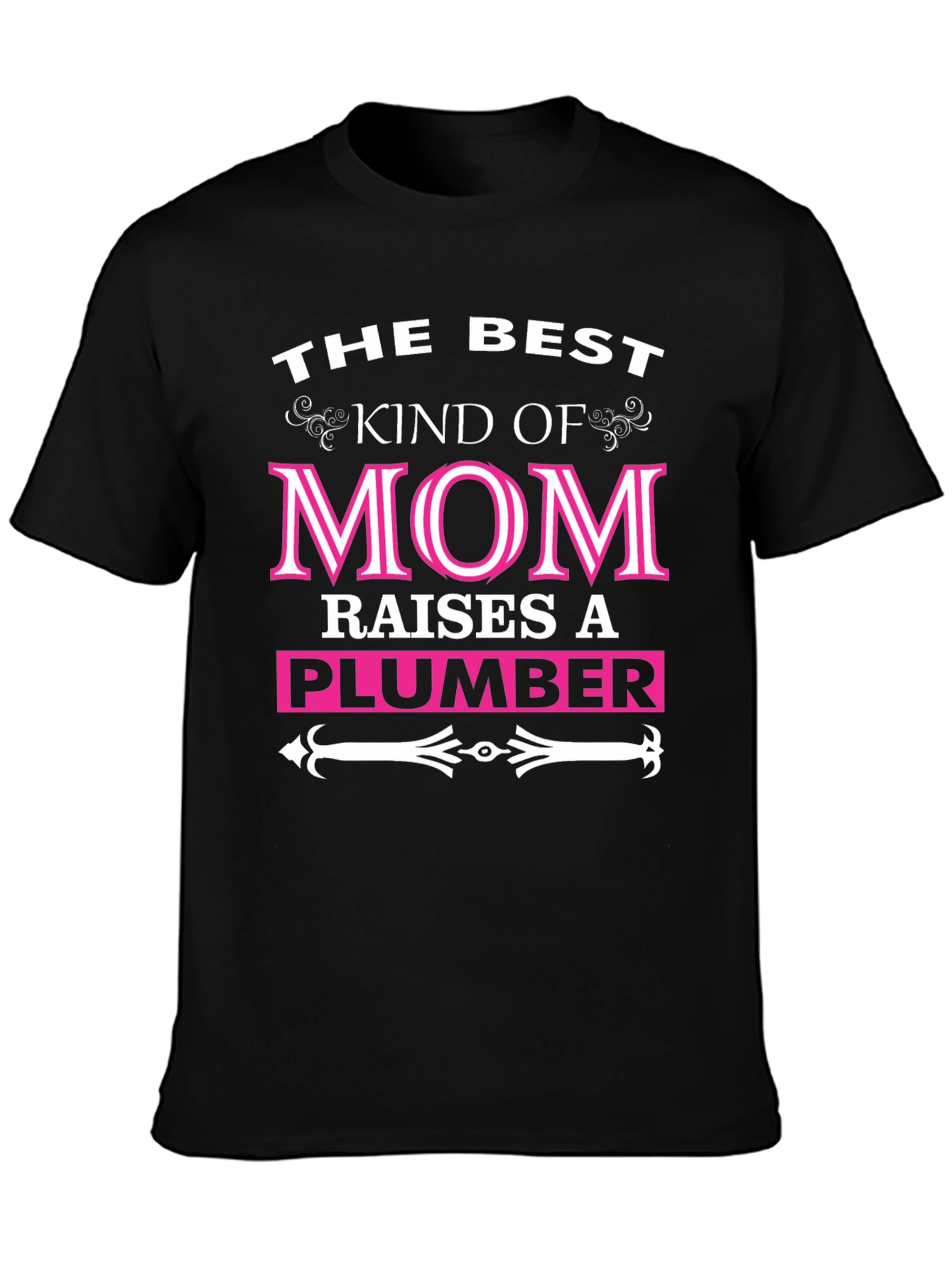 Best Kind of Mom Raises a Plumber T-Shirt