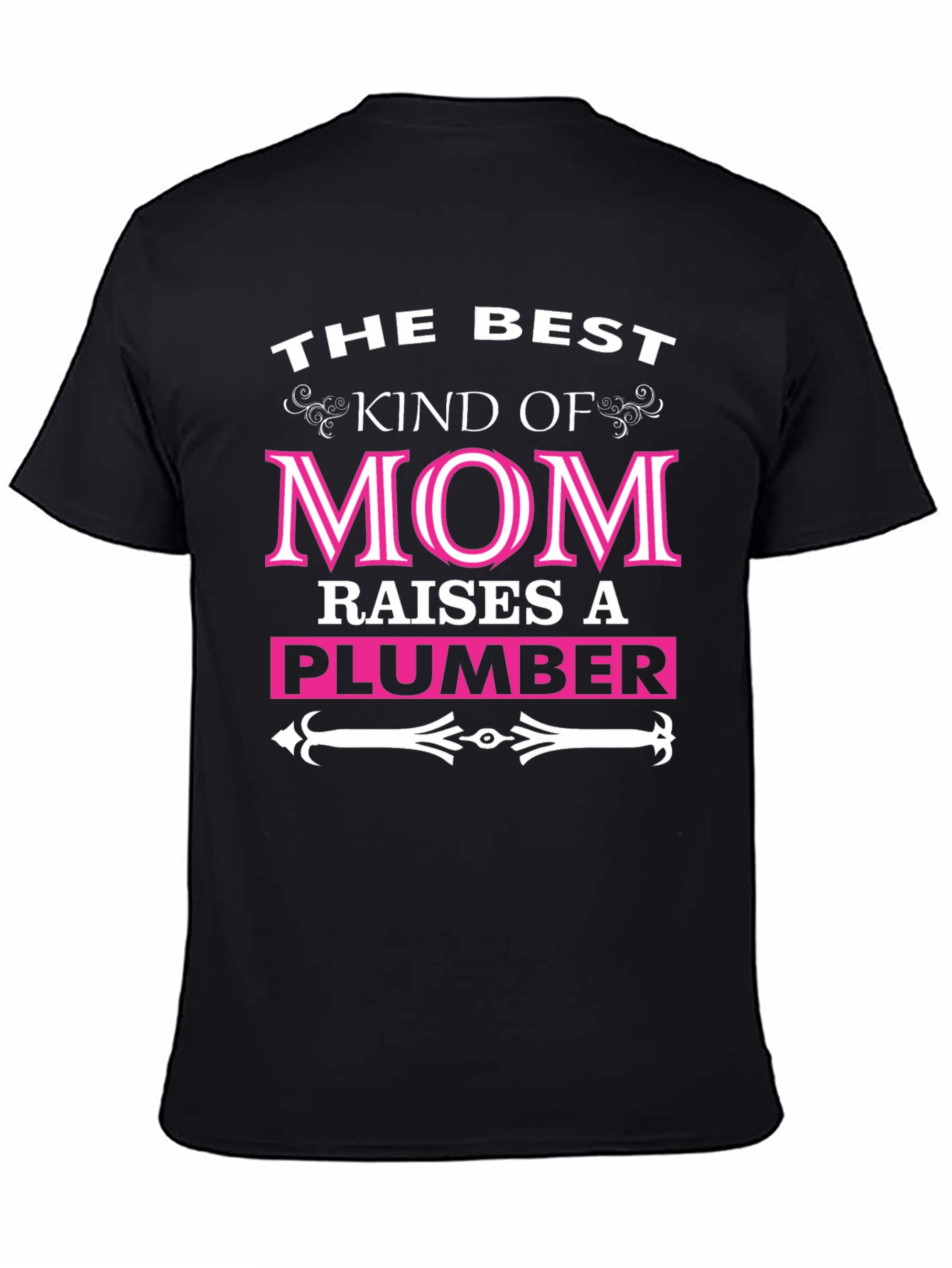 Best Kind of Mom Raises a Plumber T-Shirt