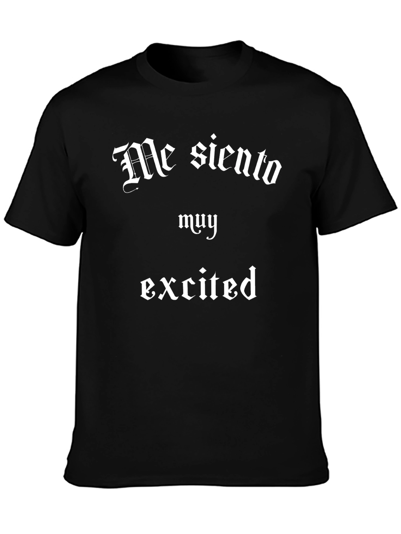 Funny Me siento muy excited Black T-Shirt