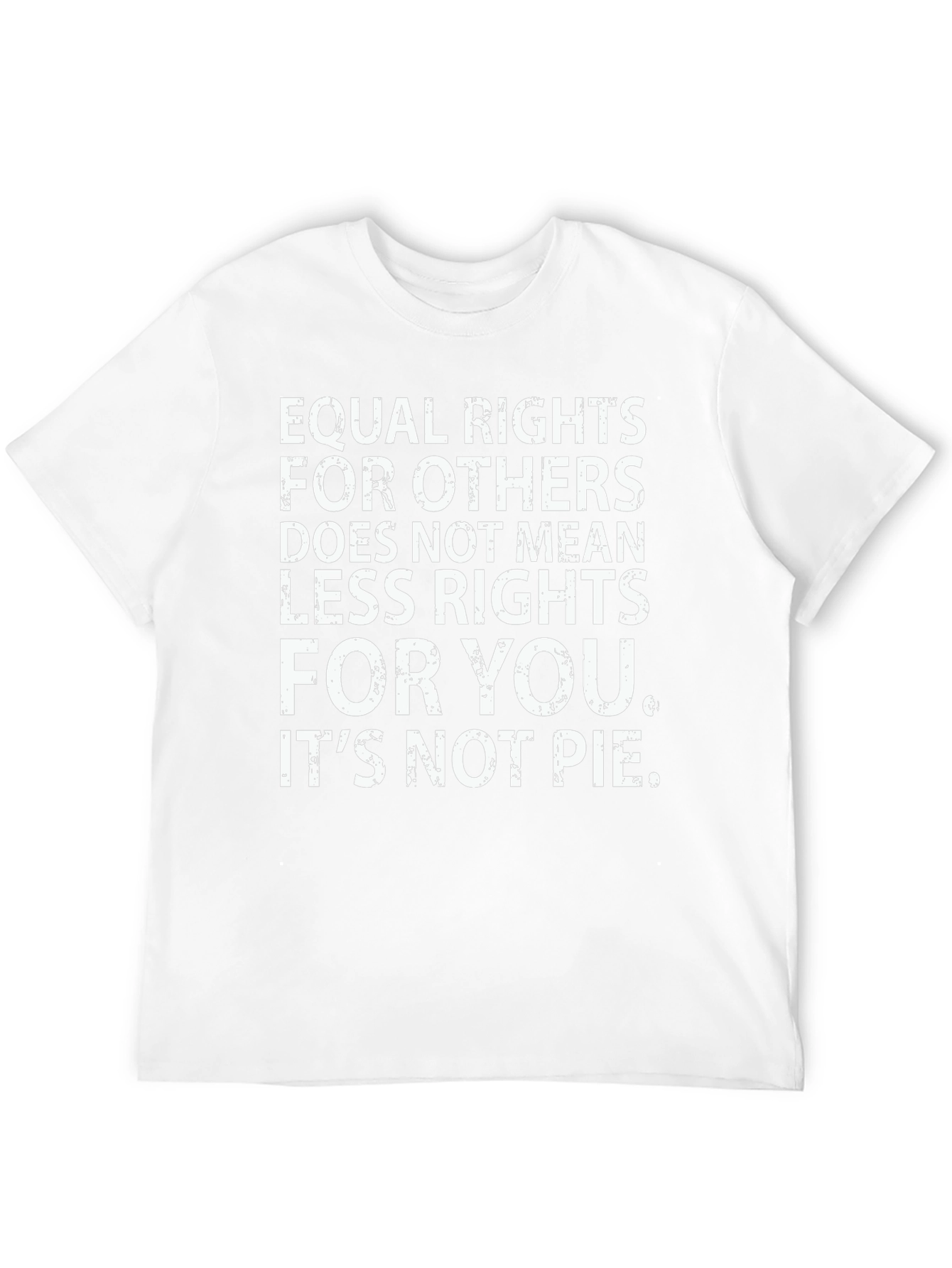 Equal Rights T-Shirt - Its Not Pie Graphic Tee