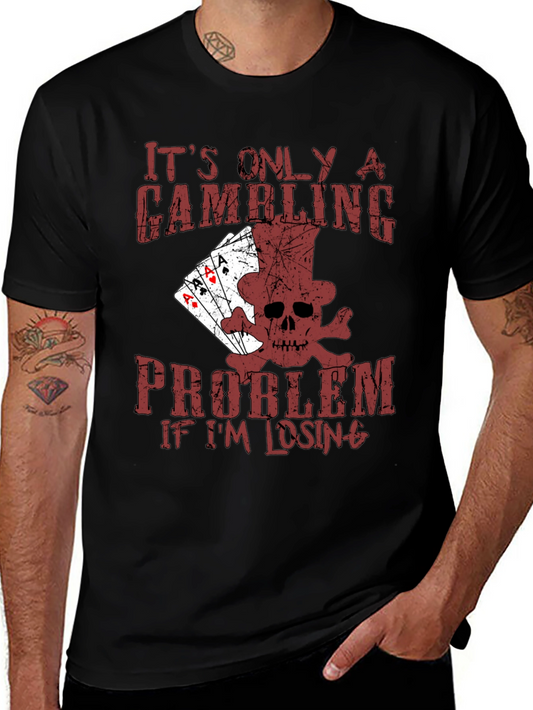 Gambling Problem Skull Graphic Tee - Funny Poker T-Shirt