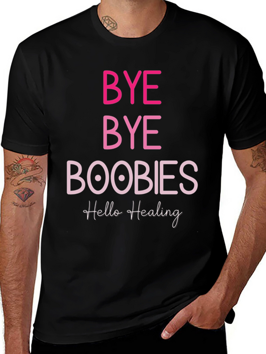 Bye Bye Boobies Healing T-Shirt