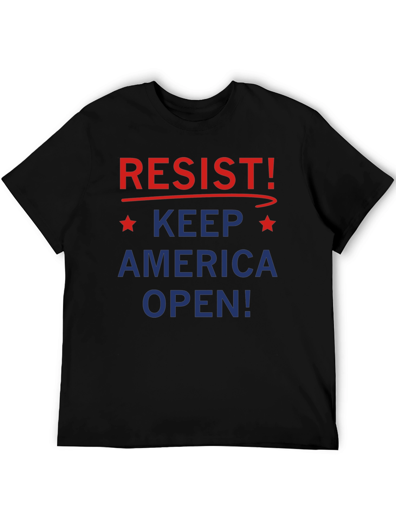 Resist! Keep America Open Black Graphic T-Shirt