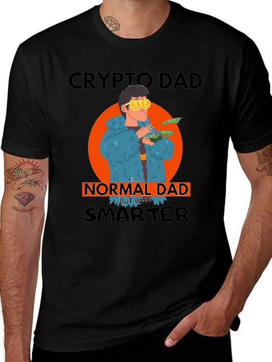 Crypto Dad T-Shirt - Smarter Than Normal!