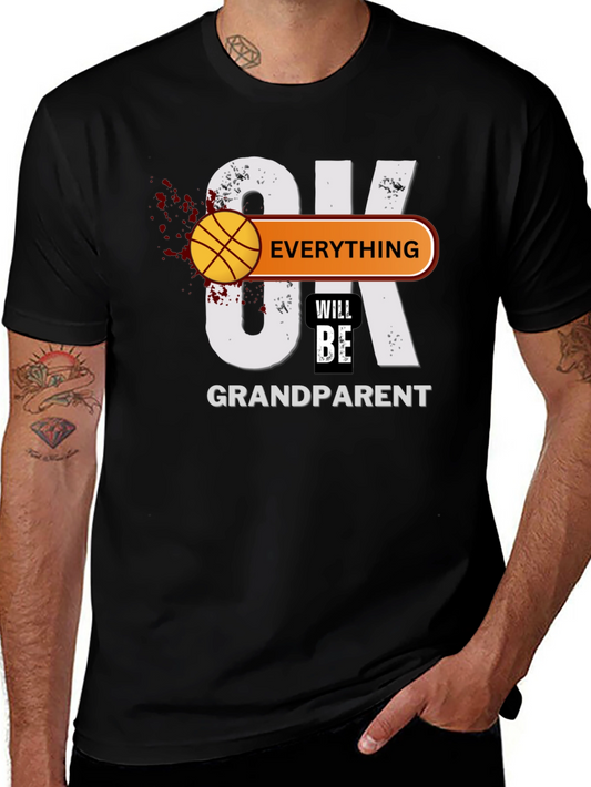 OK Everything Will Be Grandparent T-Shirt