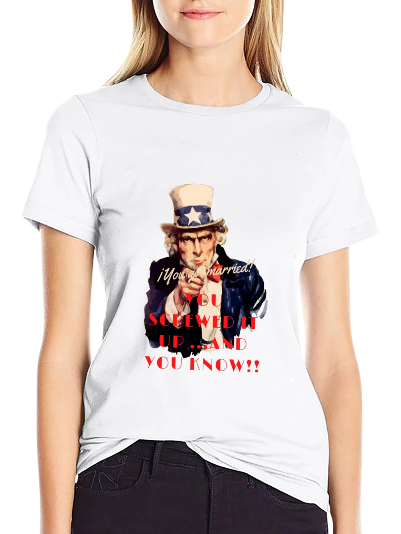 Uncle Sam You Screwed Up T-Shirt